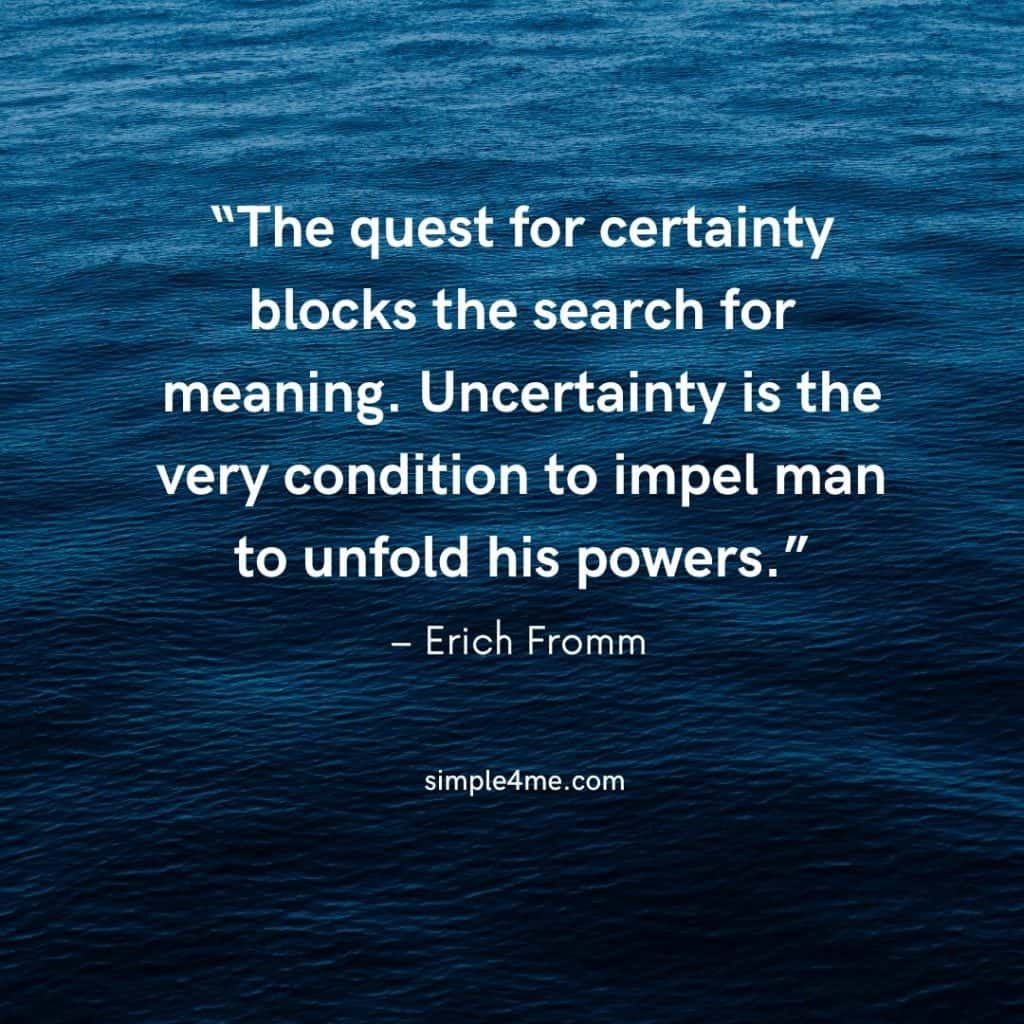 Erich Fromm's quote on uncertainty and searching for meaning