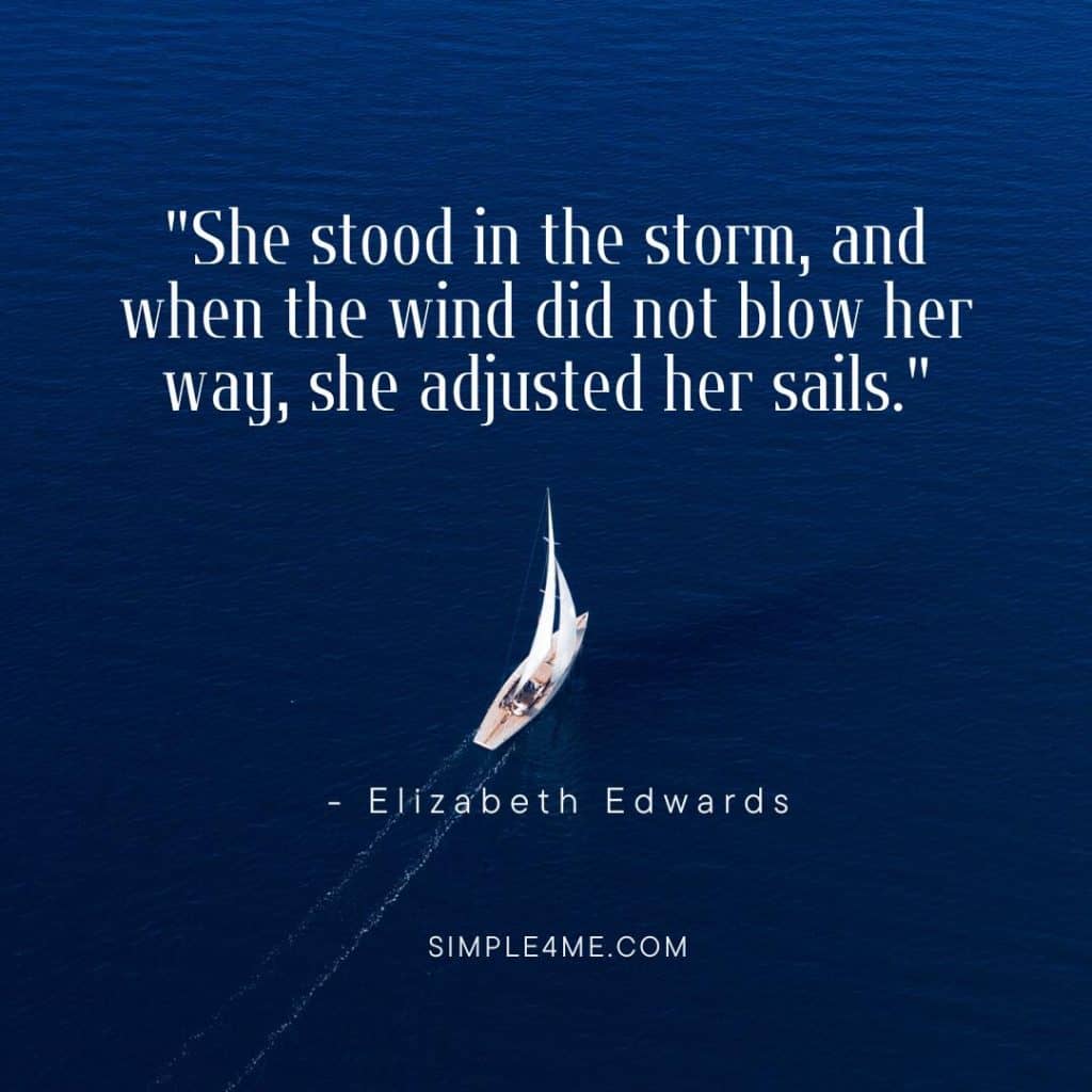 Elizabeth Edwards's quote on adjusting her sails in the storm