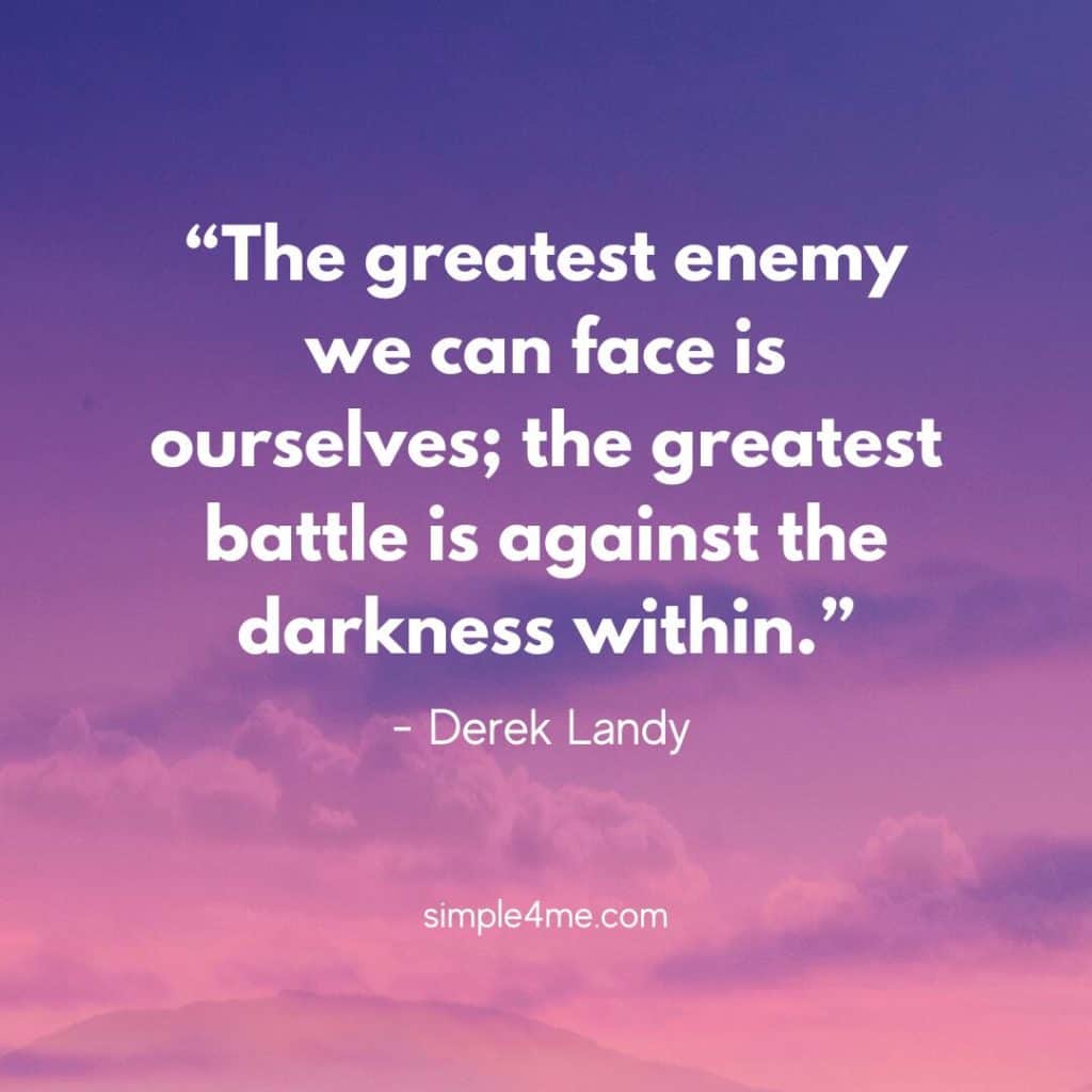 Derek Landy's quote on the greatest enemy is within ourselves